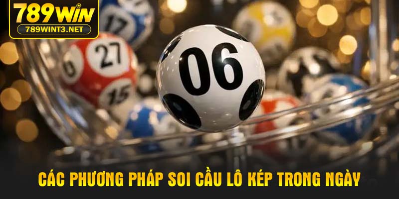 Các phương pháp soi cầu lô kép trong ngày