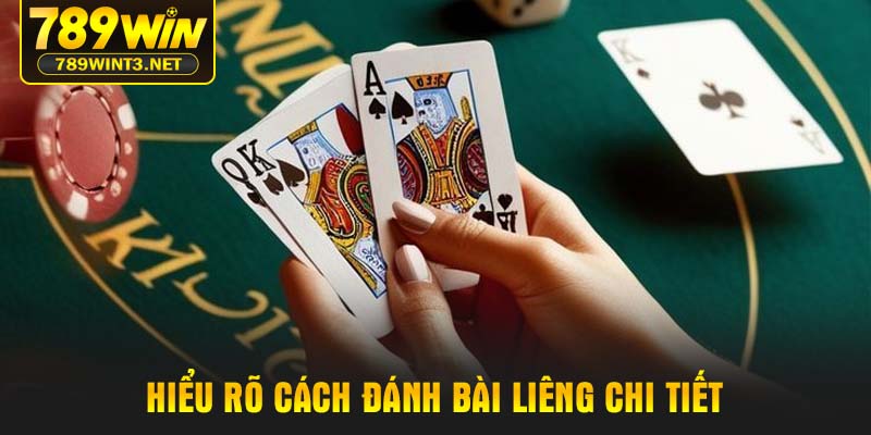 Hiểu rõ cách đánh bài liêng chi tiết